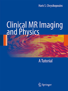 Couverture cartonnée Clinical MR Imaging and Physics de Haris S. Chrysikopoulos