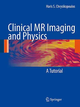 E-Book (pdf) Clinical MR Imaging and Physics von Haris S. Chrysikopoulos