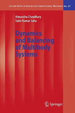 E-Book (pdf) Dynamics and Balancing of Multibody Systems von Himanshu Chaudhary, Subir Kumar Saha