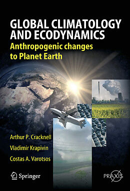 Livre Relié Global Climatology and Ecodynamics de Vladimir F. Krapivin, Arthur Philip Cracknell