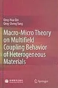 E-Book (pdf) Macro-Micro Theory on Multifield Coupling Behavior of Heterogeneous Materials von Qinghua Qin, Qing-Sheng Yang