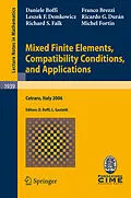 E-Book (pdf) Mixed Finite Elements, Compatibility Conditions, and Applications von Daniele Boffi, Franco Brezzi, Leszek F. Demkowicz