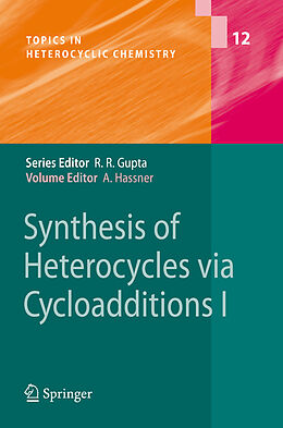 E-Book (pdf) Synthesis of Heterocycles via Cycloadditions I von 