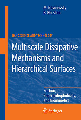 E-Book (pdf) Multiscale Dissipative Mechanisms and Hierarchical Surfaces von Michael Nosonovsky, Bharat Bhushan