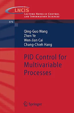 E-Book (pdf) PID Control for Multivariable Processes von Qing-Guo Wang, Zhen Ye, Wen-Jian Cai
