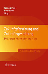 E-Book (pdf) Zukunftsforschung und Zukunftsgestaltung von Reinhold Popp, Elmar Schüll