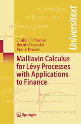 Couverture cartonnée Malliavin Calculus for Lévy Processes with Applications to Finance de Giulia Di Nunno, Bernt Øksendal, Frank Proske