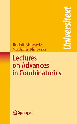 E-Book (pdf) Lectures on Advances in Combinatorics von Rudolf Ahlswede, Vladimir Blinovsky