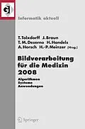 E-Book (pdf) Bildverarbeitung für die Medizin 2008 von Thomas Tolxdorff, Jürgen Braun, Thomas M. Deserno