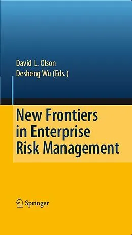 E-Book (pdf) New Frontiers in Enterprise Risk Management von David L. Olson, Desheng Wu