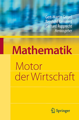 E-Book (pdf) Mathematik - Motor der Wirtschaft von Gert-Martin Greuel, Reinhold Remmert, Gerhard Rupprecht