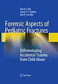 E-Book (pdf) Forensic Aspects of Pediatric Fractures von Rob A. C. Bilo, Simon G. F. Robben, Rick R. van Rijn