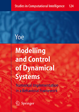 Livre Relié Modelling and Control of Dynamical Systems: Numerical Implementation in a Behavioral Framework de Ricardo Zavala Yoe