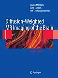 E-Book (pdf) Diffusion-Weighted MR Imaging of the Brain von Toshio Moritani, Sven Ekholm, Per-Lennart A. Westesson