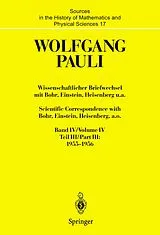 E-Book (pdf) Wissenschaftlicher Briefwechsel mit Bohr, Einstein, Heisenberg u.a. Band IV, Teil III: 19551956. Scientific Correspondence with Bohr, Einstein, Heisenberg, a.o. Volume IV, Part III: 19551956 von Wolfgang Pauli