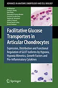 E-Book (pdf) Facilitative Glucose Transporters in Articular Chondrocytes von Ali Mobasheri, Carolyn A. Bondy, Kelle Moley