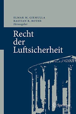 E-Book (pdf) Recht der Luftsicherheit von Elmar M. Giemulla, Bastian R. Rothe