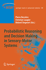 Livre Relié Probabilistic Reasoning and Decision Making in Sensory-Motor Systems de 