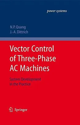 E-Book (pdf) Vector Control of Three-Phase AC Machines von Nguyen Phung Quang, Jörg-Andreas Dittrich