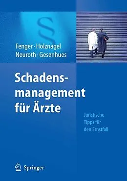 E-Book (pdf) Schadensmanagement für Ärzte von Hermann Fenger, Ina Holznagel, Bettina Neuroth