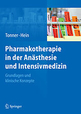 E-Book (pdf) Pharmakotherapie in der Anästhesie und Intensivmedizin von Peter H. Tonner, Lutz Hein