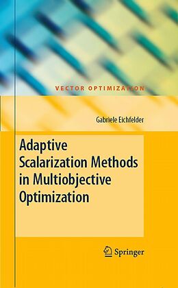 E-Book (pdf) Adaptive Scalarization Methods in Multiobjective Optimization von Gabriele Eichfelder