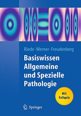E-Book (pdf) Basiswissen Allgemeine und Spezielle Pathologie von Urs N. Riede, Martin Werner, Nikolaus Freudenberg