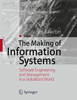 Livre Relié The Making of Information Systems de Karl E. Kurbel