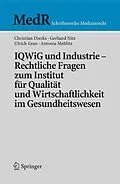 E-Book (pdf) IQWiG und Industrie  Rechtliche Fragen zum Institut für Qualität und Wirtschaftlichkeit im Gesundheitswesen von Christian Dierks, Gerhard Nitz, Martin Stellpflug