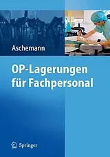 E-Book (pdf) OP-Lagerungen für Fachpersonal von Dirk Aschemann