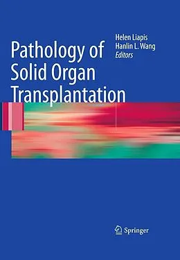 E-Book (pdf) Pathology of Solid Organ Transplantation von Helen Liapis, Hanlin Wang, Jon H. Ritter
