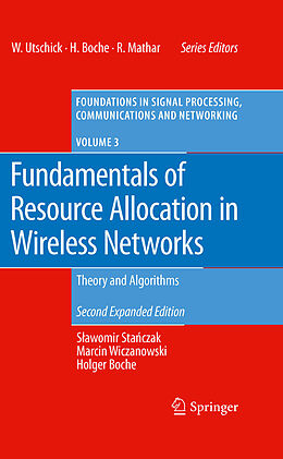 E-Book (pdf) Fundamentals of Resource Allocation in Wireless Networks von Slawomir Stanczak, Marcin Wiczanowski, Holger Boche
