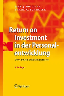 E-Book (pdf) Return on Investment in der Personalentwicklung von Jack J. Phillips, Frank C. Schirmer