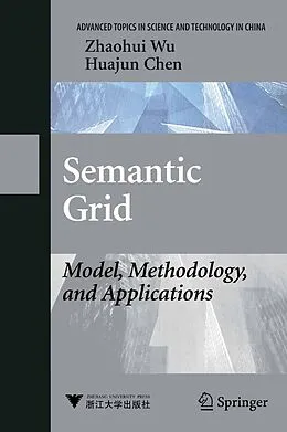 E-Book (pdf) Semantic Grid: Model, Methodology, and Applications von Zhaohui Wu, Huajun Chen