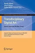 E-Book (pdf) Transdisciplinary Digital Art von Randy Adams, Steve Gibson, Stefan Müller Arisona