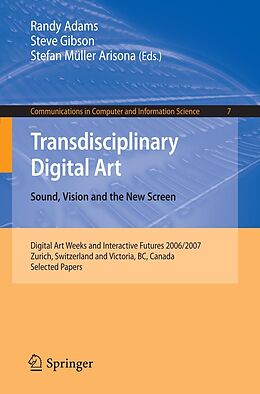 eBook (pdf) Transdisciplinary Digital Art de Randy Adams, Steve Gibson, Stefan Müller Arisona