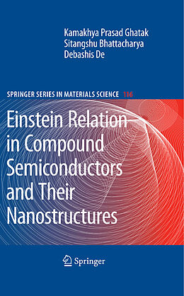 E-Book (pdf) Einstein Relation in Compound Semiconductors and Their Nanostructures von Kamakhya Prasad Ghatak, Sitangshu Bhattacharya, Debashis De