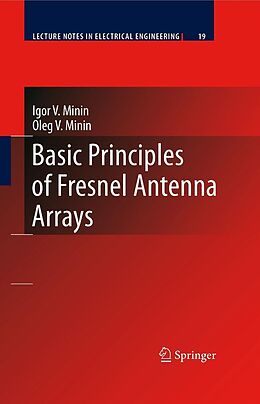 eBook (pdf) Basic Principles of Fresnel Antenna Arrays de Igor V. Minin, Oleg V. Minin