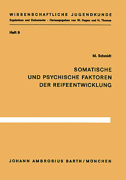 Kartonierter Einband Somatische und psychische Faktoren der Reifeentwicklung von M. Schmidt