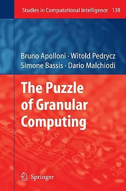 E-Book (pdf) The Puzzle of Granular Computing von Bruno Apolloni, Witold Pedrycz, Simone Bassis