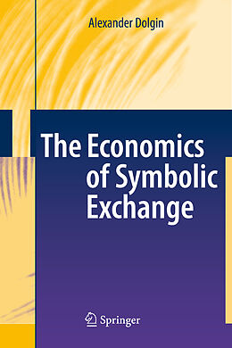 Livre Relié The Economics of Symbolic Exchange de Alexander Dolgin