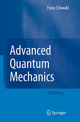 Livre Relié Advanced Quantum Mechanics de Franz Schwabl