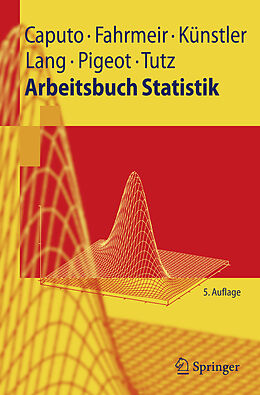 Kartonierter Einband Arbeitsbuch Statistik von Angelika Caputo, Ludwig Fahrmeir, Rita Künstler