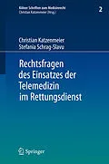 E-Book (pdf) Rechtsfragen des Einsatzes der Telemedizin im Rettungsdienst von Christian Katzenmeier, Stefania Schrag-Slavu