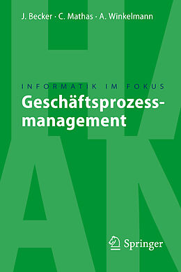 Kartonierter Einband Geschäftsprozessmanagement von Jörg Becker, Christoph Mathas, Axel Winkelmann