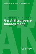 E-Book (pdf) Geschäftsprozessmanagement von Jörg Becker, Christoph Mathas, Axel Winkelmann