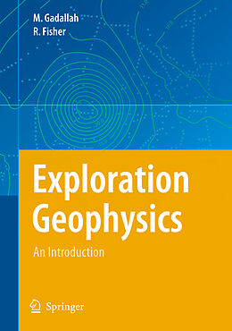 Livre Relié Exploration Geophysics de Ray Fisher, Mamdouh R. Gadallah