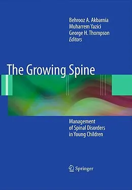 E-Book (pdf) The Growing Spine von Behrooz A. Akbarnia, Muharrem Yazici, George H. Thompson