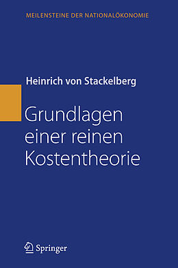 Fester Einband Grundlagen einer reinen Kostentheorie von Heinrich Stackelberg