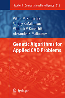 Fester Einband Genetic Algorithms for Applied CAD Problems von Viktor M. Kureichik, Sergey P. Malioukov, Vladimir V. Kureichik